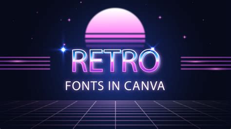 The Best Canva Retro Fonts Canva Templates