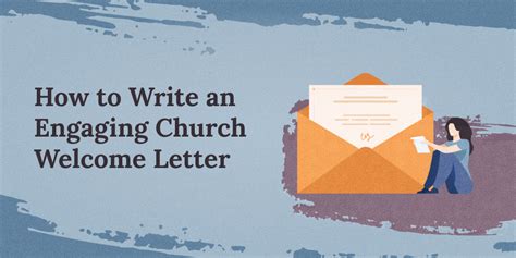 How To Write An Engaging Church Welcome Letter