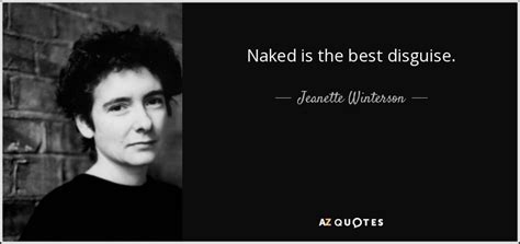 Jeanette Winterson Quote Naked Is The Best Disguise