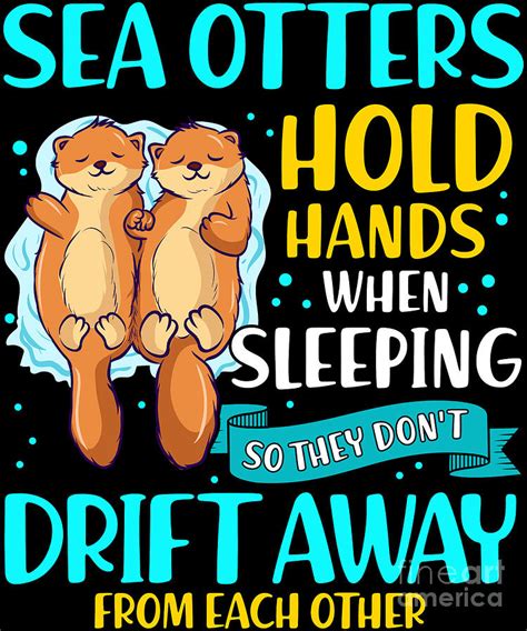 Sea Otters Hold Hands When Sleeping Cute Otter Digital Art By The Perfect Presents Fine Art