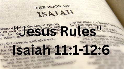 Isaiah 111 126 “jesus Rules” 02082023