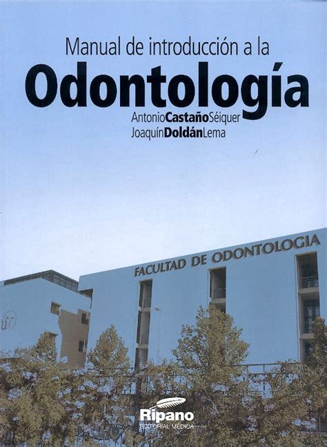 Manual De Introduccion A La Odontologia 9788460955153 Castaño Seiquer