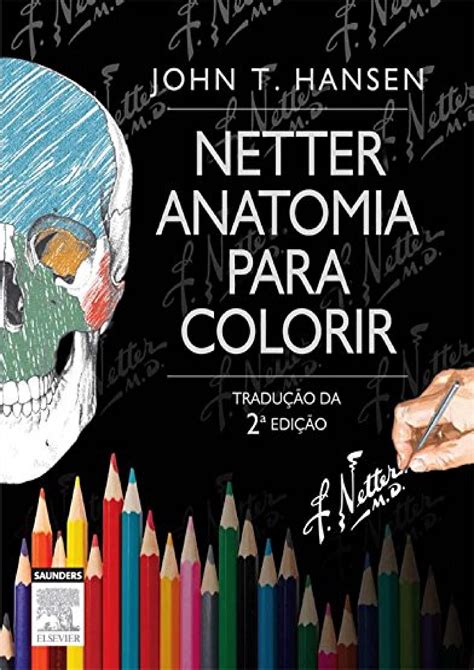 Netter Anatomia Para Colorir Netter Basic Science Portuguese Edition