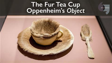 The Fur Tea Cup Oppenheim S Object YouTube