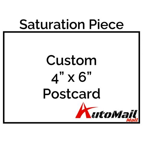 Custom 4 X 6 Postcard Saturation Piece