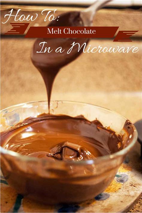 How To Melt Chocolate In The Microwave In 2020 Melted Chocolate Recipes Melting Chocolate