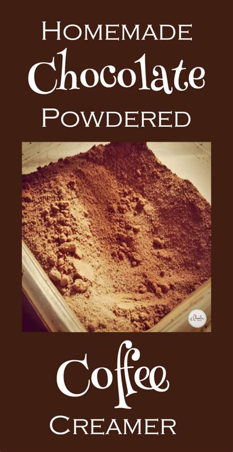 Homemade Chocolate Powdered Coffee Creamer Food Life Design