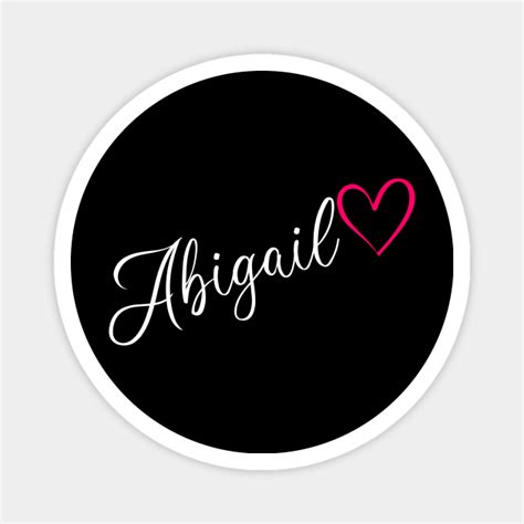 Abigail Name Calligraphy Pink Heart Abigail Name Magnet Teepublic