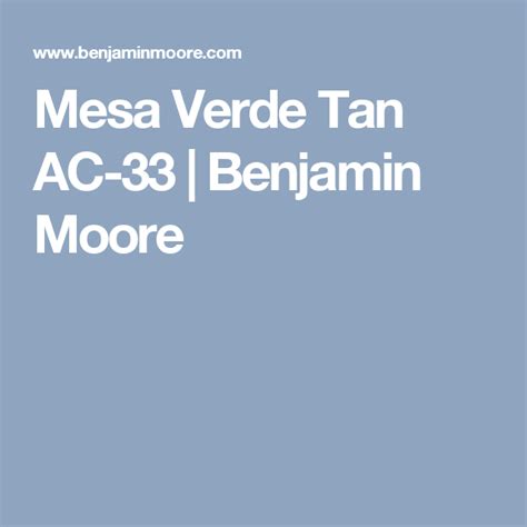 Hours of operation in mesa, az. Mesa Verde Tan AC-33 | Benjamin Moore | Benjamin moore ...