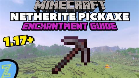 117 Netherite Pickaxe Enchantment Guide Best Enchantments Youtube