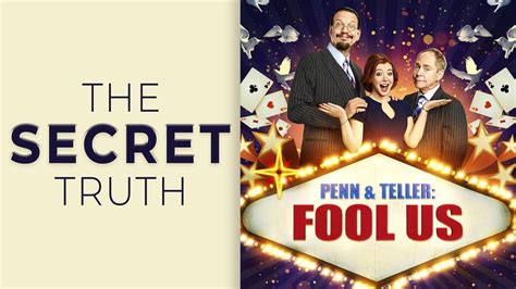 The Secret Truth Behind Penn And Teller Fool Us