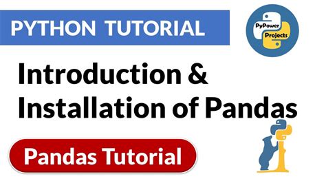 Introduction And Installation Of Pandas Pandas Python Tutorial