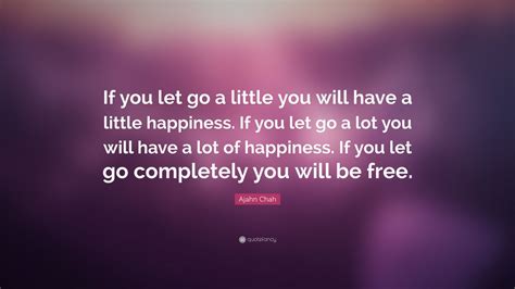 Ajahn Chah Quote If You Let Go A Little You Will Have A Little