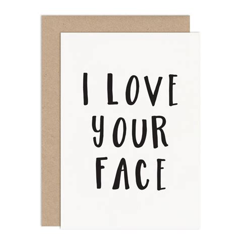 I Love Your Face Card