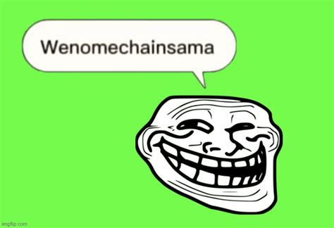 Wenomechainsama Memes And S Imgflip