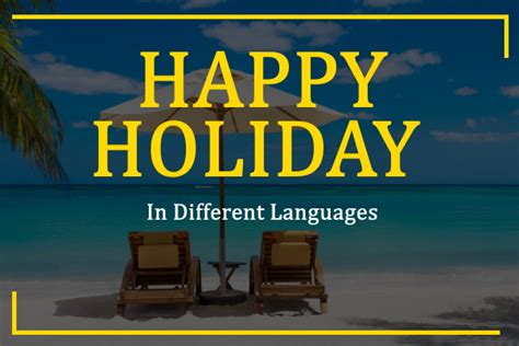 How To Say Happy Holidays In Different Languages 100 Ways