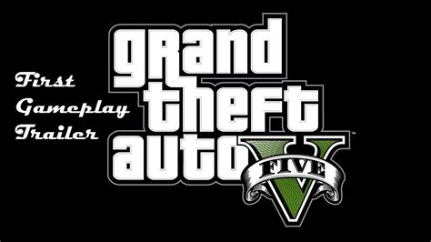 Grand Theft Auto V First Official Gameplay Trailer 2013 Youtube