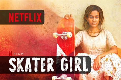 Skater Girl Il Film Netflix Ispirata A Una Storia Di Vita Reale Nel 2021