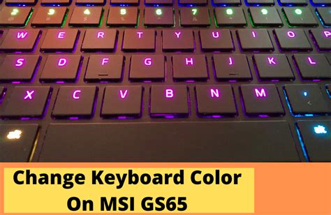 How To Change Msi Keyboard Color A Step By Step Guide