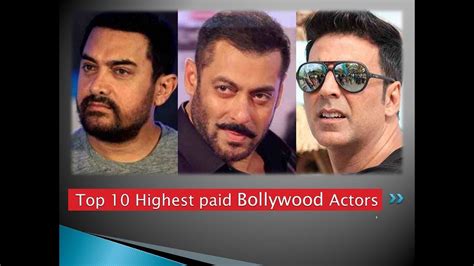 Top 10 Highest Paid Bollywood Actors 2017top 10 Richest Bollywood