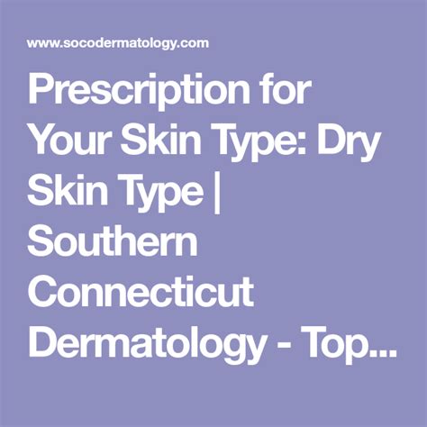 Prescription For Your Skin Type Dry Skin Type Southern Connecticut