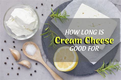 How Long Is Cream Cheese Good For And How To Make It Last Longer