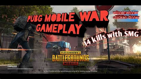 Pubg Mobile War Gameplay Smg 14 Kills Youtube