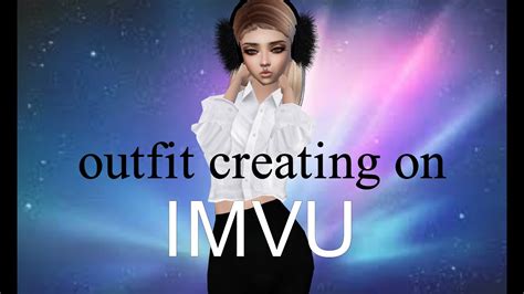 how to make an outfit on imvu youtube