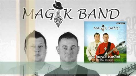 Płyta Magik Band O Kurde Kaśka Seks Kaśka Youtube