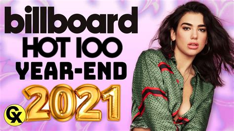 Billboard Year End Top 100 Singles Of 2021 Hits Of The Year Youtube