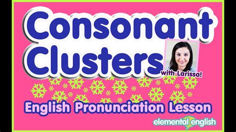 Consonant Clusters English Pronunciation Lesson Youtube