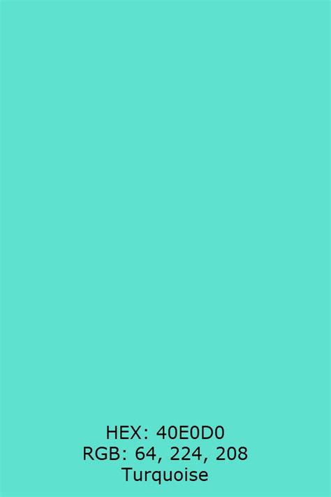 Pin On Col Cyan 40e0d0 Turquoise Blue