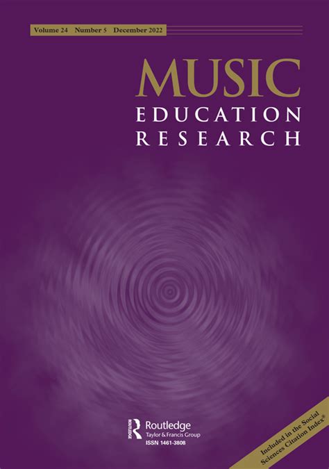 Music Education Research Vol 24 No 5 Current Issue
