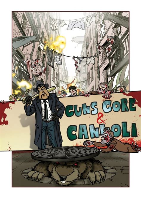 Back Guns Gore And Cannoli On Kickstarter Flega