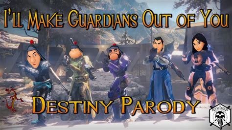 Ill Make Guardians Out Of You Destiny Parody From Disneys Mulan
