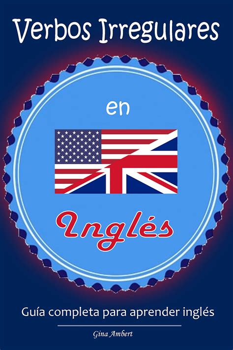 Buy Verbos Irregulares En Inglés Guía Completa Para Aprender Inglés