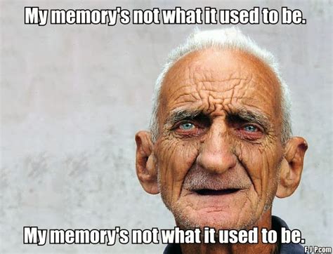 Old Man Memory Fail Meme ~ Silly Bunt Funny
