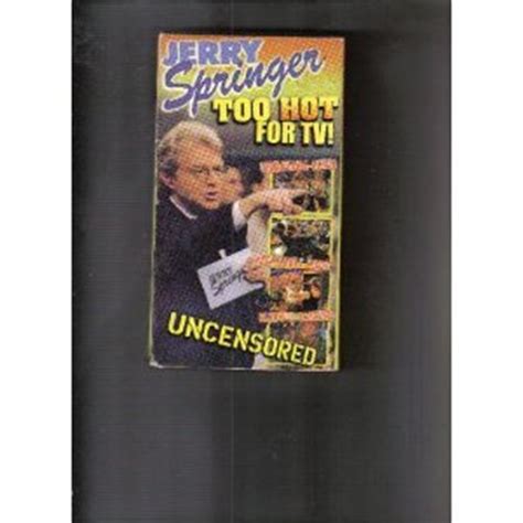 Amazon Com Jerry Springer Too Hot For Tv Uncensored Movies Tv