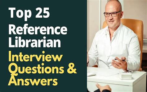 Top 25 Reference Librarian Interview Questions And Answers In 2024