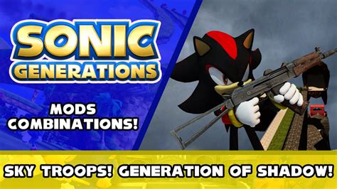 Sonic Generations Mods Combinations Sky Troops Generation Of Shadow