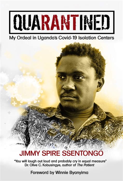 Quarantined: My Ordeal in Uganda’s Covid-19 Isolation Centers by Jimmy