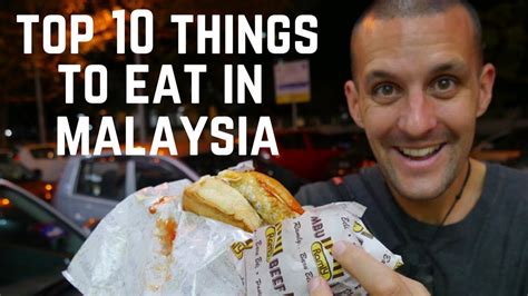 What To Eat In Malaysia Top 10 Delicious Foods You Must Eat Food And