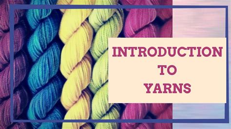 Introduction To Yarns What Is A Yarn Difference Between Yarn And