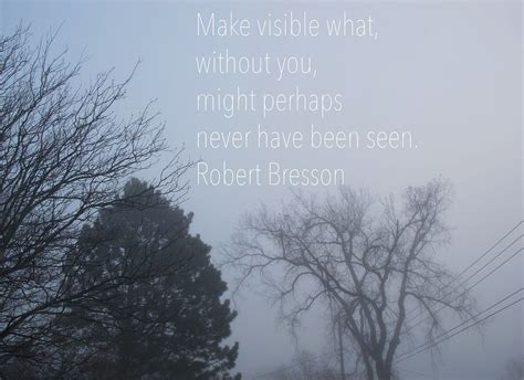 Related Image Robert Bresson Tree Quotes Foggy Morning Poetry Quotes