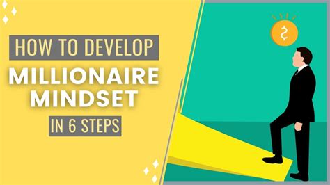 How To Develop A Millionaire Mindset In 6 Steps Youtube