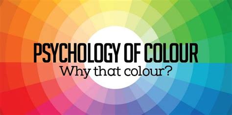 Psychology Of Colour Why That Colour Color Psychology Psychology