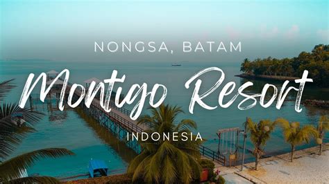 Montigo Resorts Luxury Villa Best Resort In Batam 2019 Nongsa Batam Indonesia Youtube