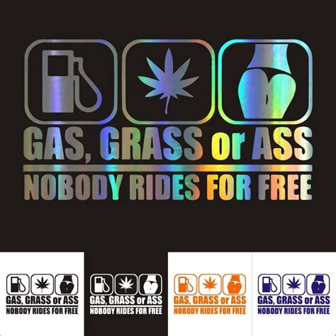 Car Sticker Auto Sticker Gas Grass Or Ass Nobody Rides For Free Car