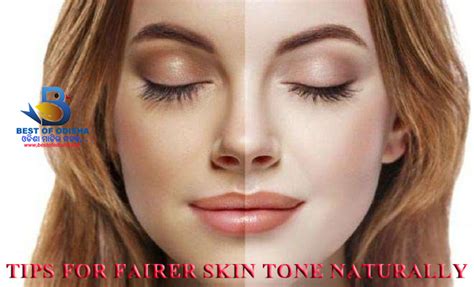 Tips For Fairer Skin Tone Naturally Best Of Odisha