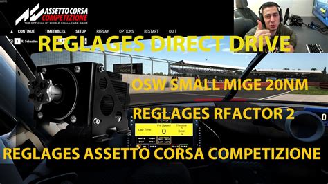 Tuto Reglages Rfactor Assetto Corsa Competizione Osw Direct Drive